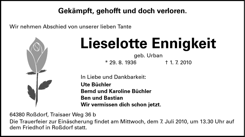  Traueranzeige für Lieselotte Ennnigkeit vom 05.07.2010 aus Darmstädter Echo, Odenwälder Echo, Rüsselsheimer Echo, Groß-Gerauer-Echo, Ried Echo