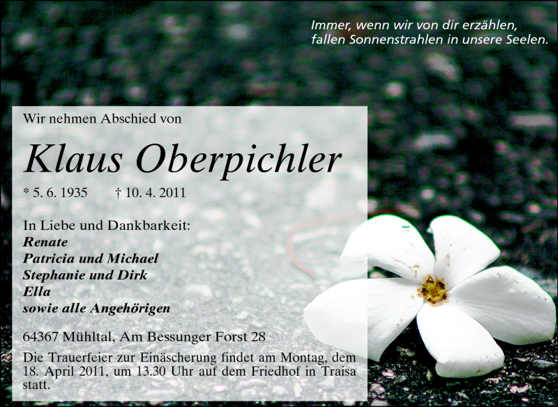  Traueranzeige für Klaus Oberpichler vom 13.04.2011 aus Darmstädter Echo, Odenwälder Echo, Rüsselsheimer Echo, Groß-Gerauer-Echo, Ried Echo