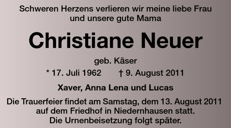  Traueranzeige für Christiana Neuer vom 11.08.2011 aus Darmstädter Echo, Odenwälder Echo, Rüsselsheimer Echo, Groß-Gerauer-Echo, Ried Echo