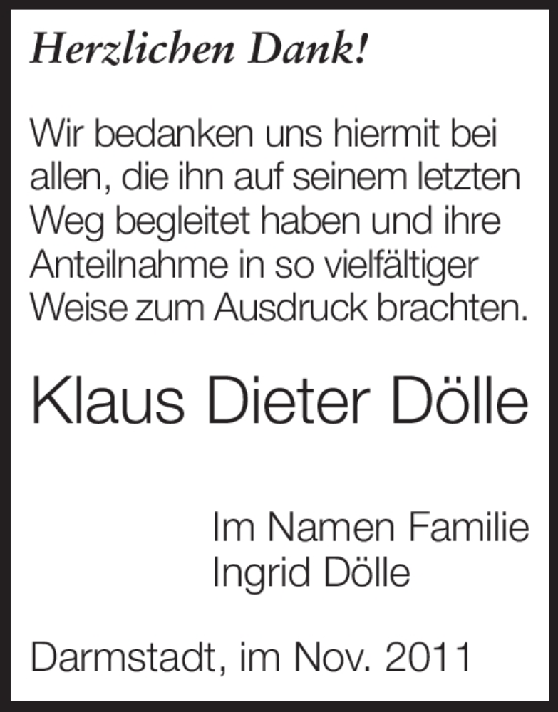  Traueranzeige für Klaus Dieter Dölle vom 03.12.2011 aus Darmstädter Echo, Odenwälder Echo, Rüsselsheimer Echo, Groß-Gerauer-Echo, Ried Echo