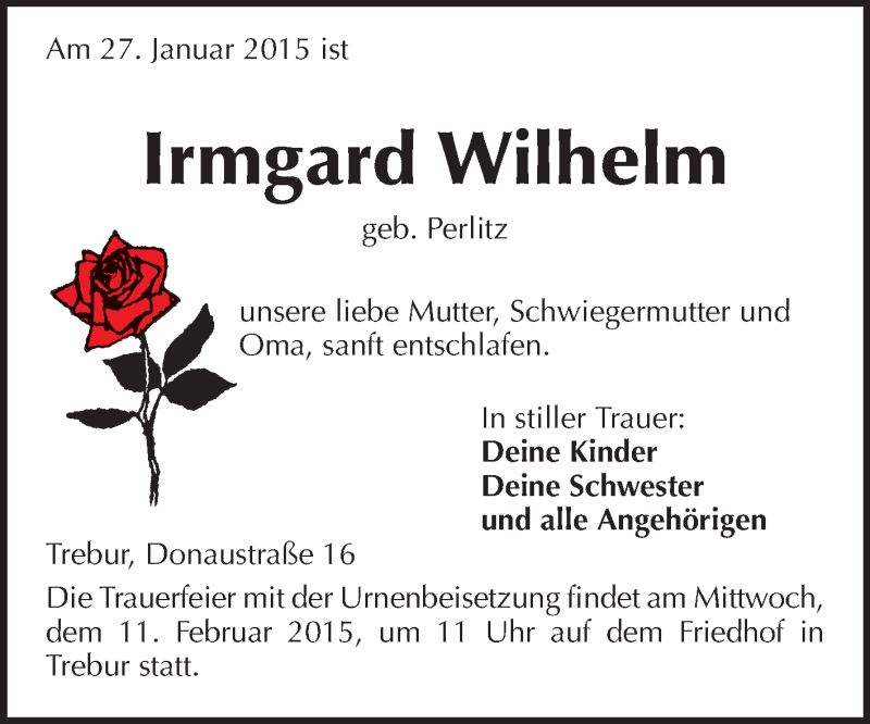 Traueranzeige für Irmgard Wilhelm vom 07.02.2015 aus Rüsselsheimer Echo, Groß-Gerauer-Echo, Ried Echo